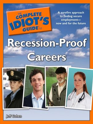 cover image of The Complete Idiot's Guide to Recession-Proof Careers